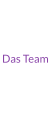 Das Team